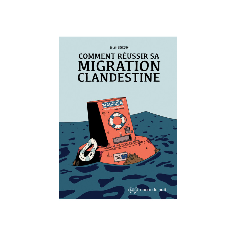 Comment réussir sa migration clandestine