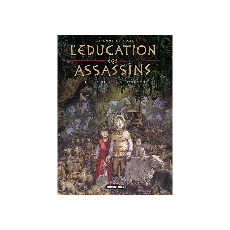 L'Éducation des assassins T01 - Les Délices de l'Orcan