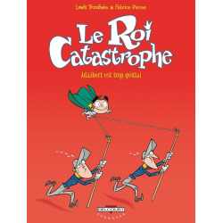 Le Roi catastrophe T08 -...