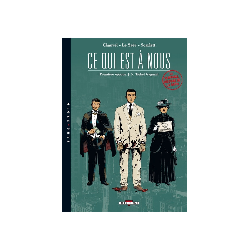 Ce qui est à nous - Première époque T05 Ticket gagnant