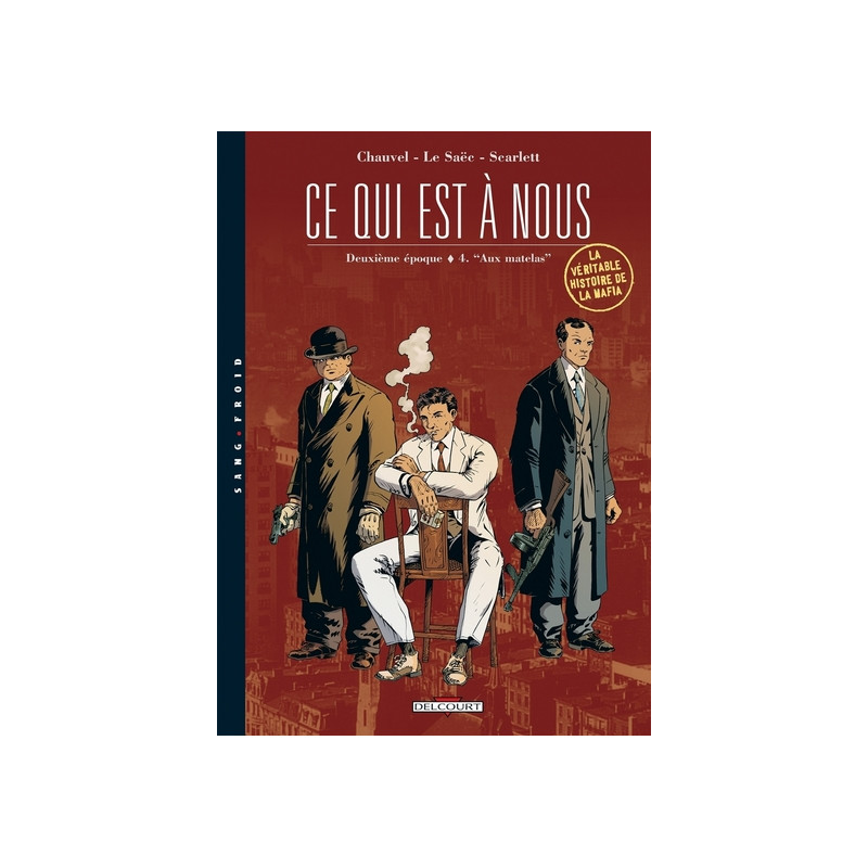 Ce qui est à nous - Deuxième époque T04 Aux matelas
