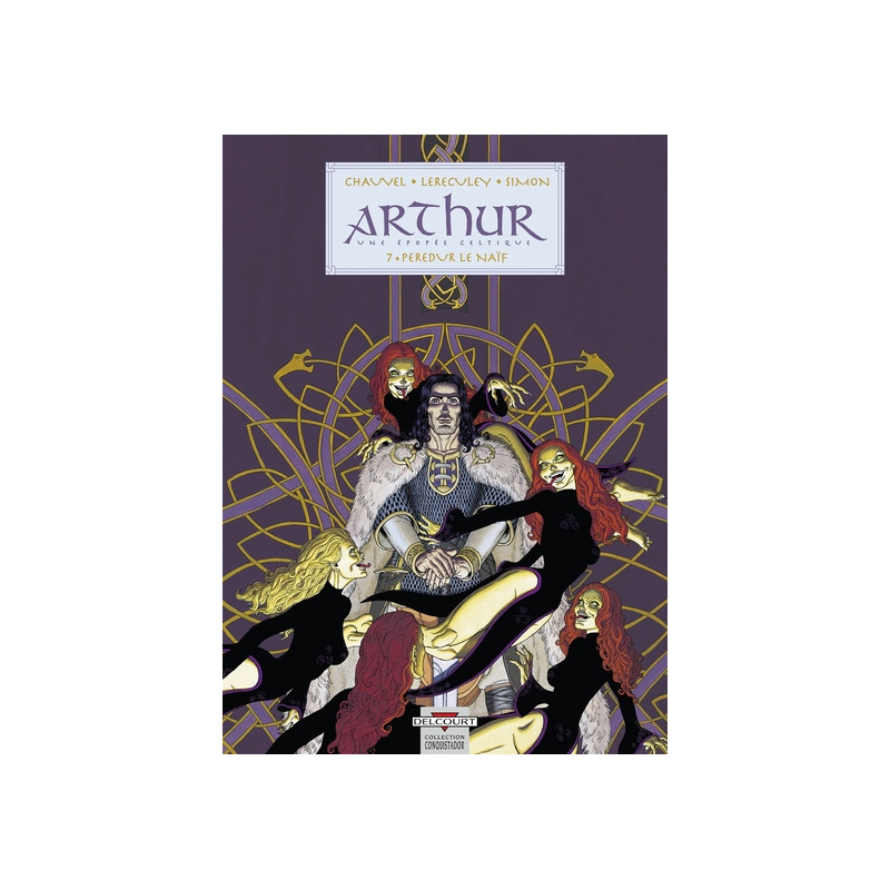Arthur T07 - Peredur le naïf