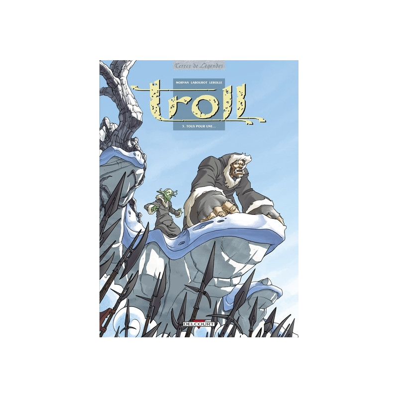 Troll T05 Tous pour une