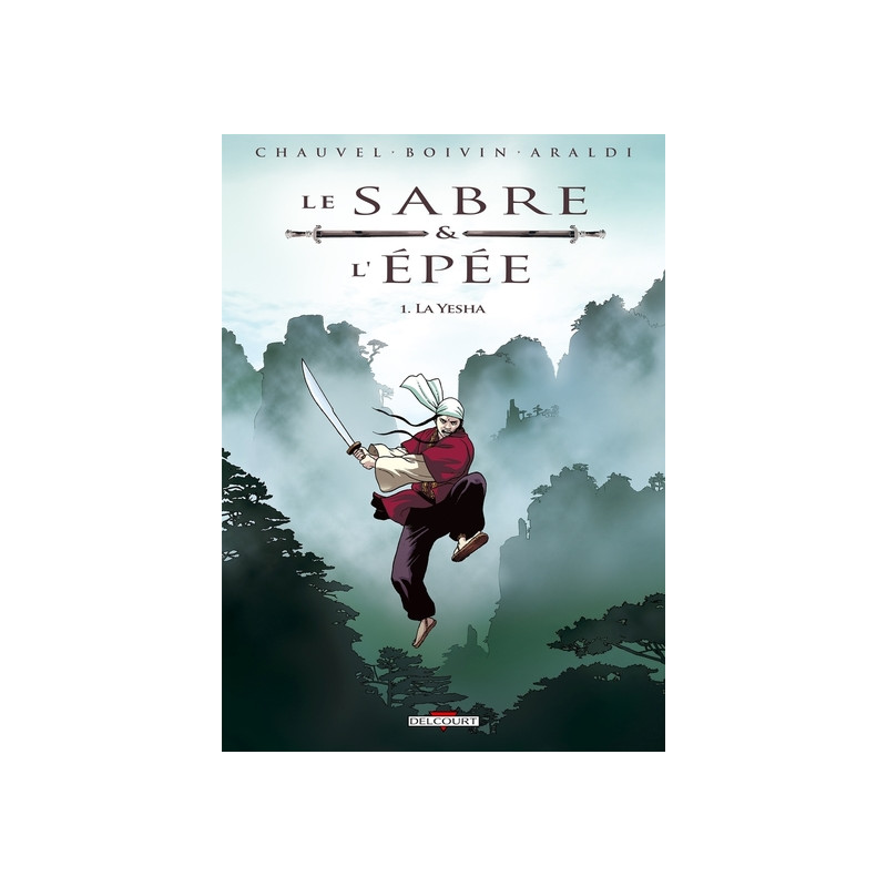 Le Sabre et l'Épée T01 - La Yesha