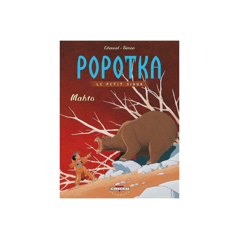 Popotka le petit sioux T03 Mahto