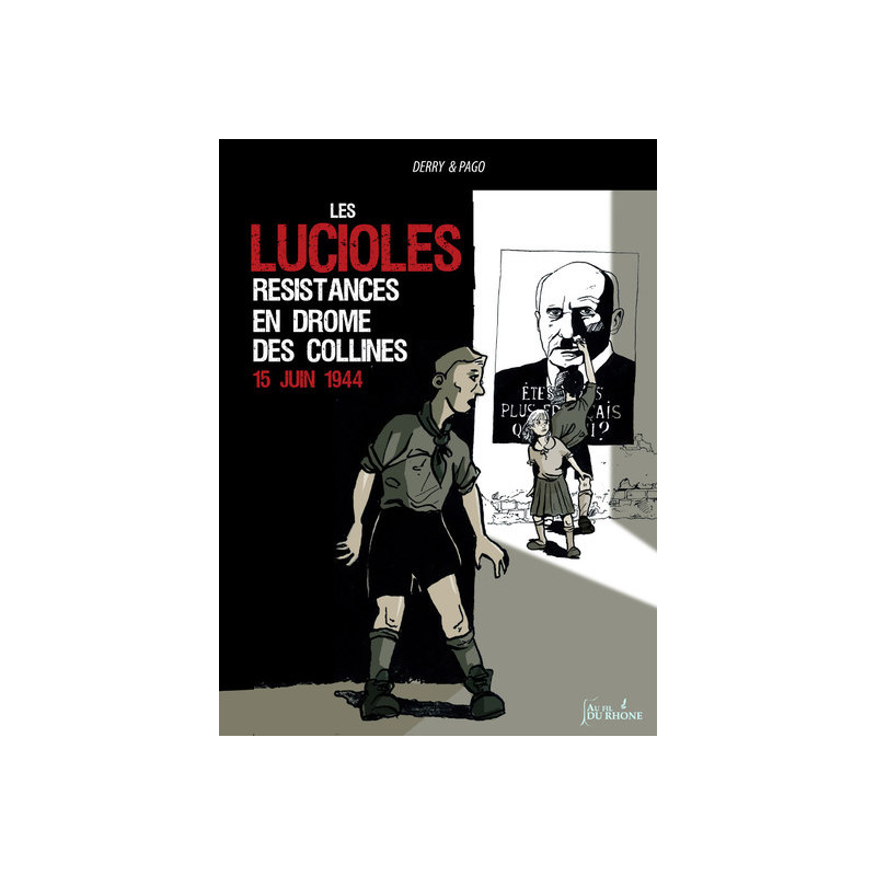 Les Lucioles - Résistances en Drôme des Collines