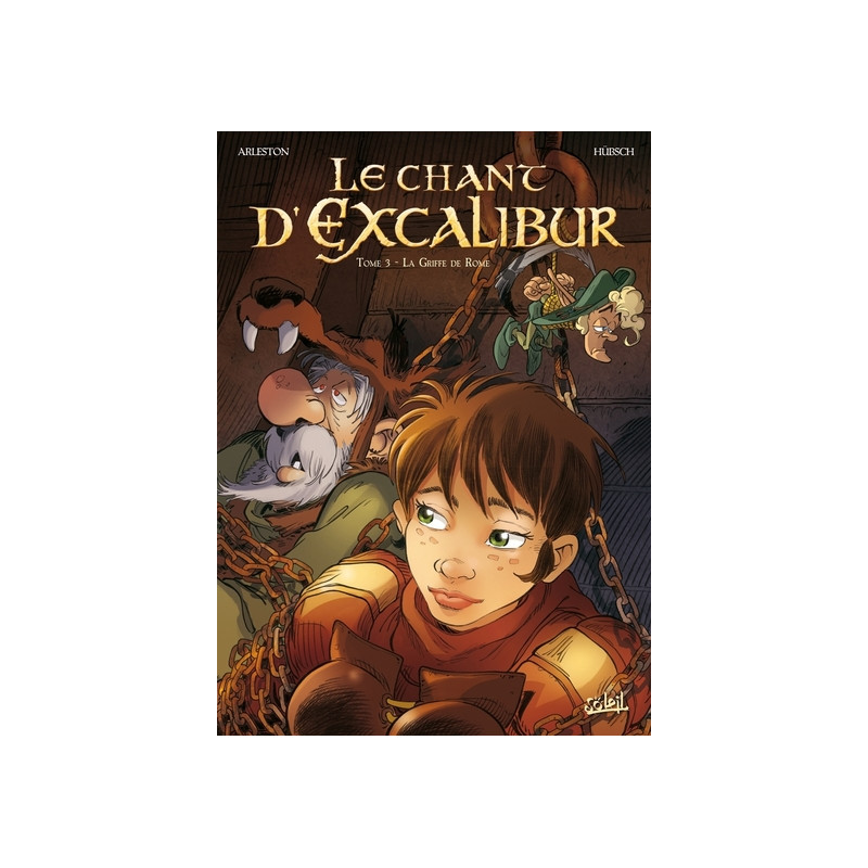 Le Chant d'Excalibur T03 - La Griffe de Rome