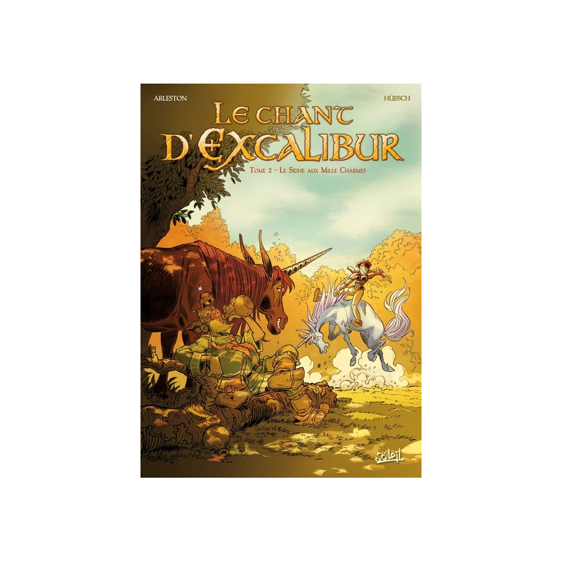 Le Chant d'Excalibur T02 - Le Sidhe aux mille charmes