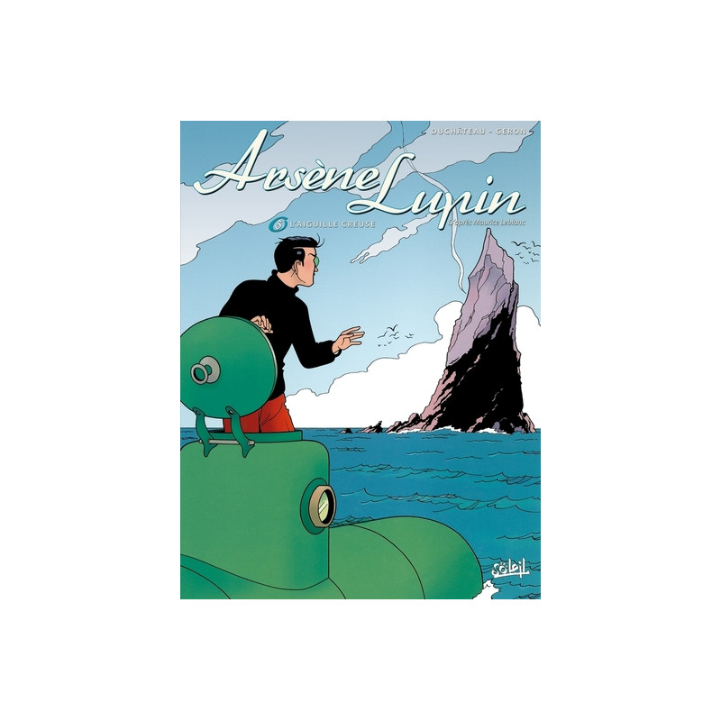 Arsène Lupin T05 - L'Aiguille creuse