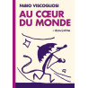 Au cœur du monde - Nouvelle Edition