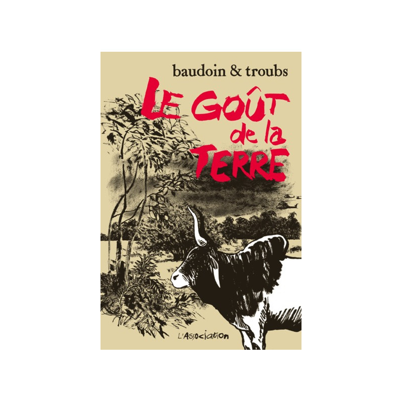 Le Goût de la terre - Ancienne Edition