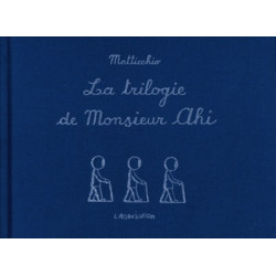 La Trilogie de monsieur ahi