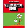 Vermetto Sigh