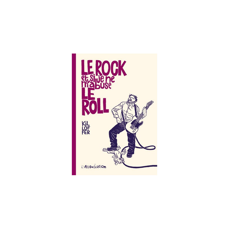 Le Rock et si je ne m'abuse le roll