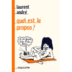 Quel est le propos ?