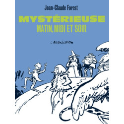 Mystérieuse, matin, midi et...