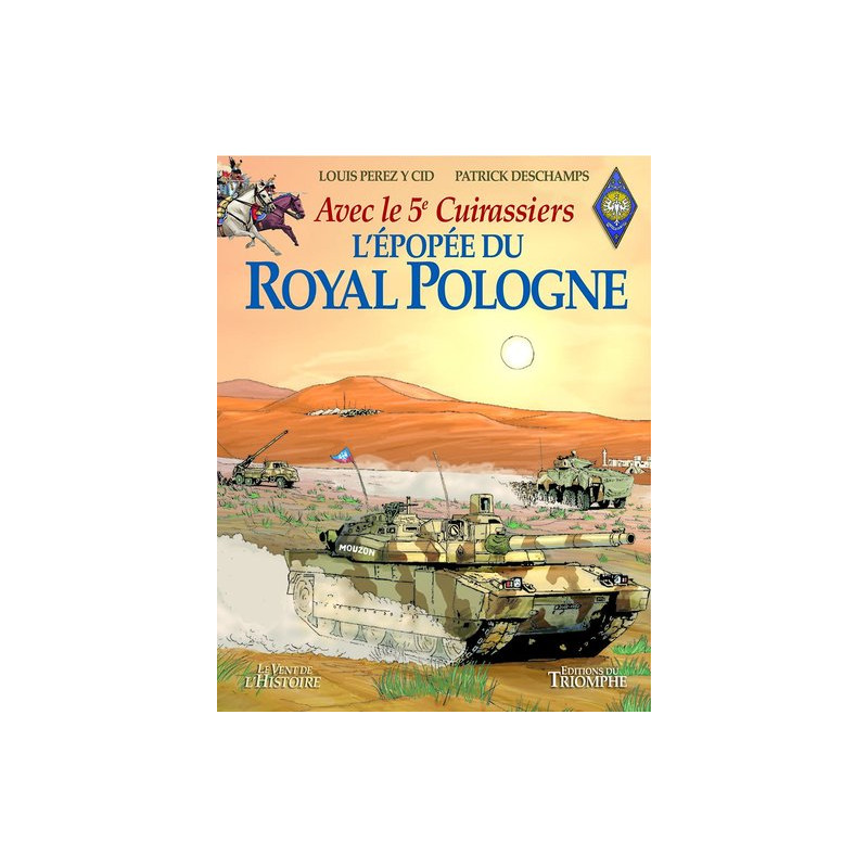 L'épopée du Royal Pologne - Avec le 5e Cuirassiers