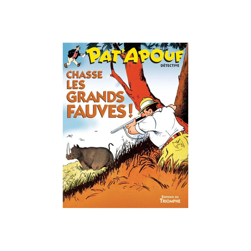Pat'Apouf chasse les grands fauves!