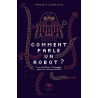 Comment parle un robot ?