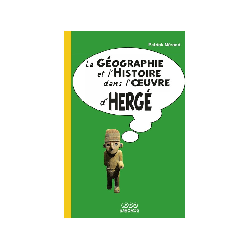 La Géographie et l'Histoire dans l'oeuvre d'Hergé