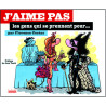 J'aime pas les gens qui se prennent pour