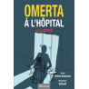 Omerta à l'hôpital - illustrée