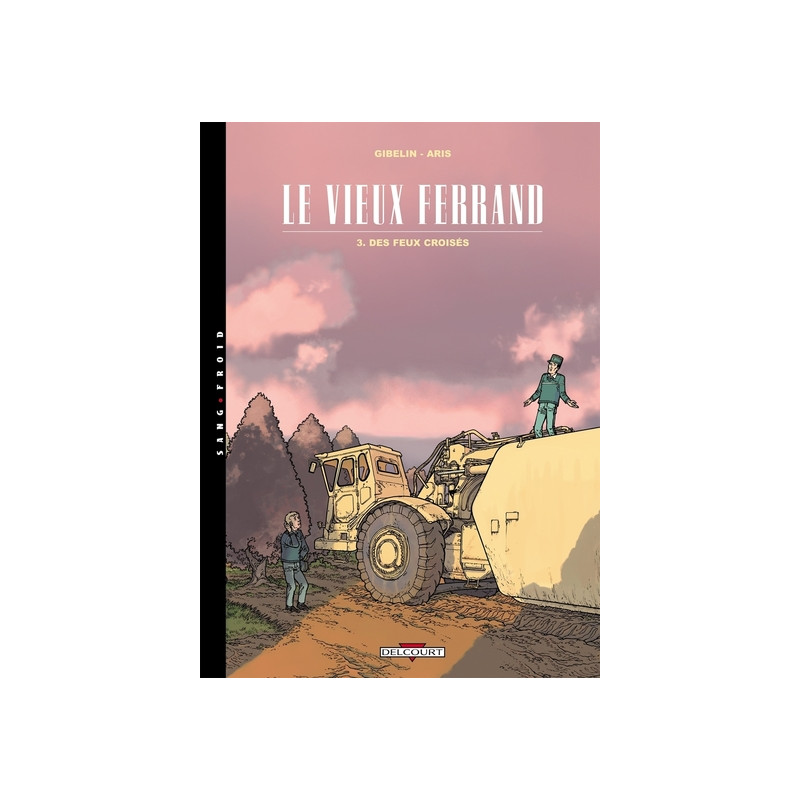 Le Vieux Ferrand T03 Des Feux croisés