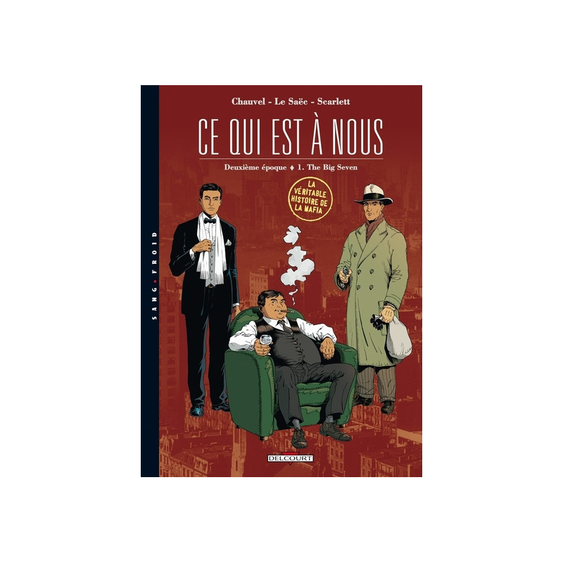 Ce qui est à nous - Deuxième époque T01 The Big Seven