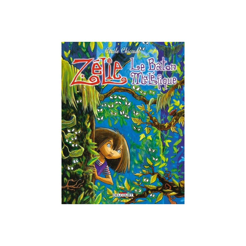 Zélie l'apprentie sorcière T02 Le Bâton maléfique