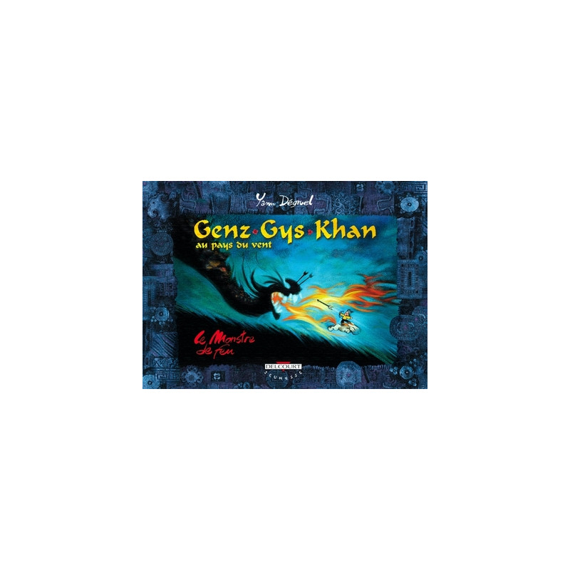 Genz Gys Khan T02 - Le Monstre de feu