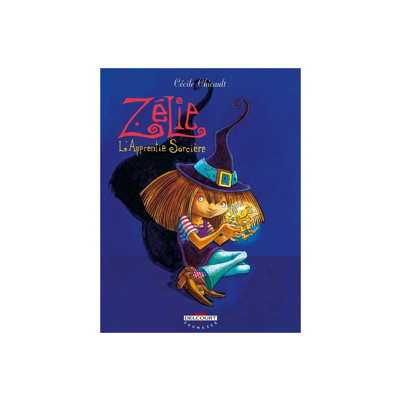 Zélie l'apprentie sorcière T01 Zélie l'apprentie sorcière
