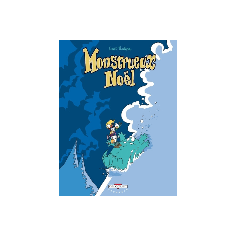 Monstrueux T02 Monstrueux Noël