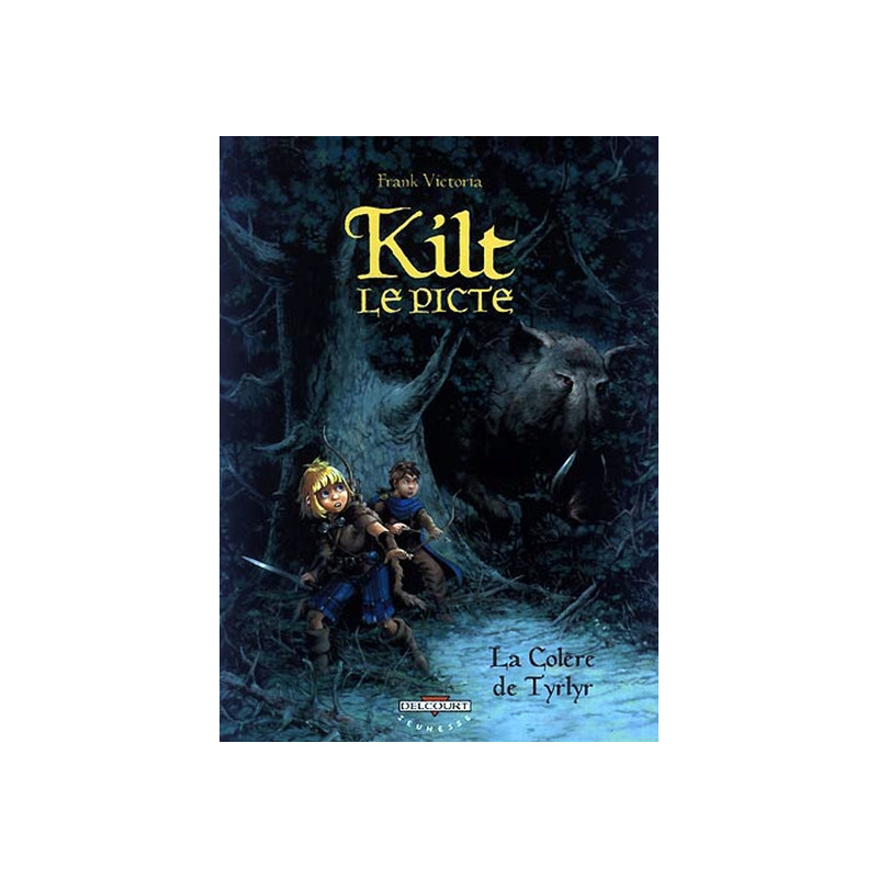 Kilt le Picte T01 - La Colère de Tyrlyr