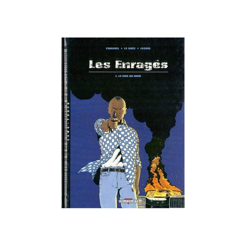 Les Enragés T01 Le Dos au mur