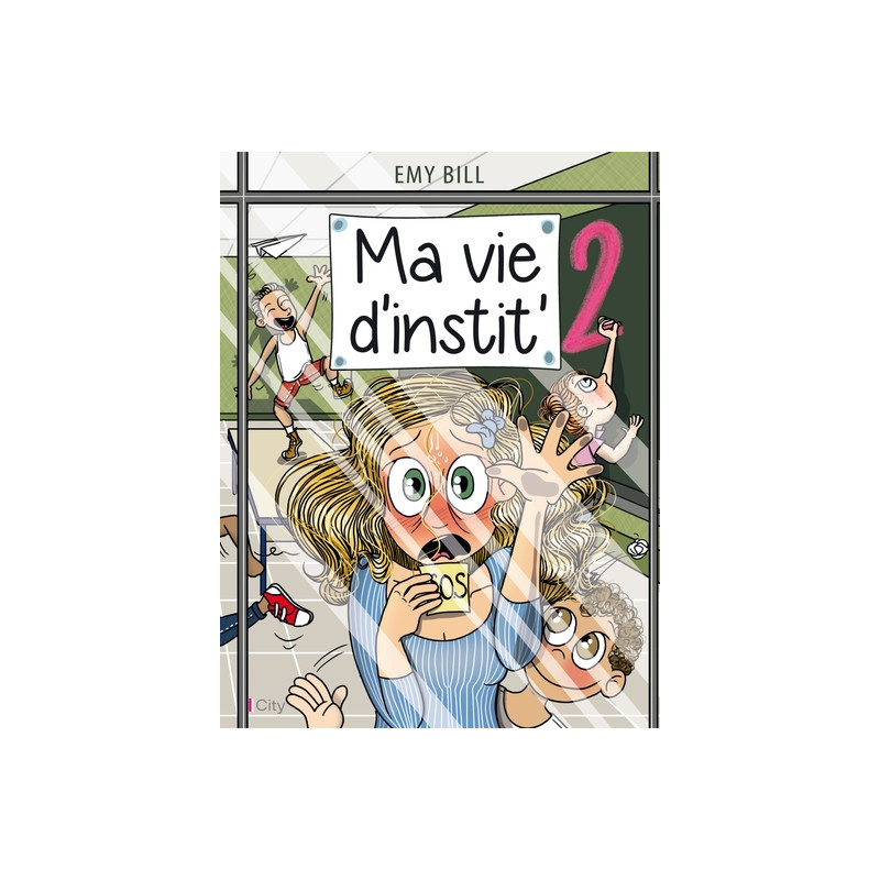 Ma vie d'instit tome 2