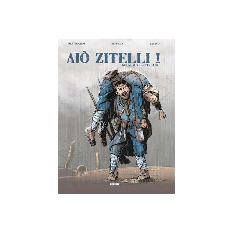 Aiò zitelli ! Tome 2 : Nouveaux récits 14-18