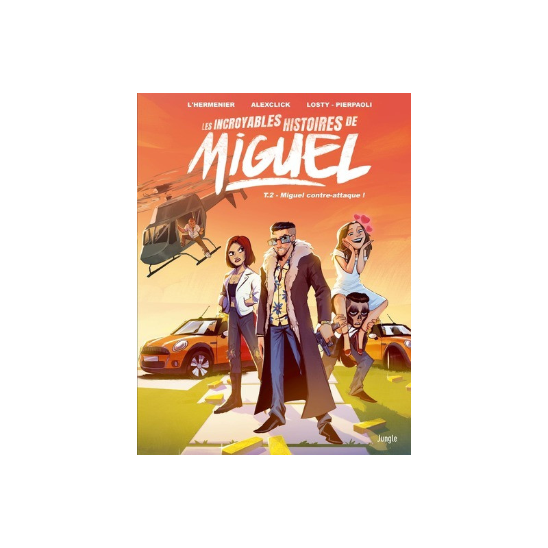 Les incroyables histoires de Miguel - Tome 2 Miguel contre-attaque !