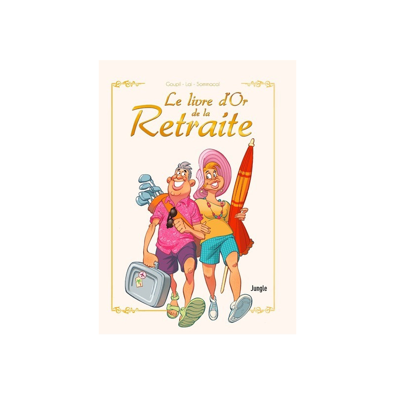 Le livre d'or de la retraite