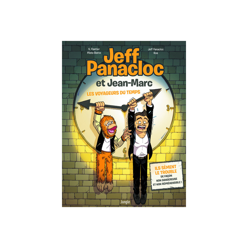Jeff Panacloc et Jean-Marc - Tome 1 Les voyageurs du temps