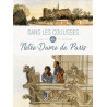 Dans les coulisses de Notre-Dame de Paris