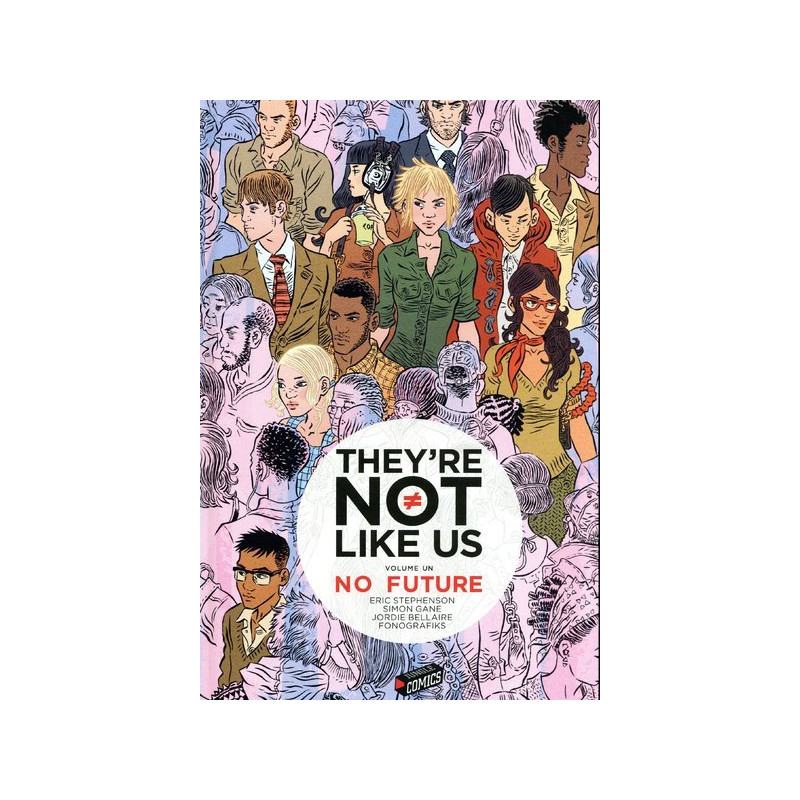 They're not like us - Tome 1 No future