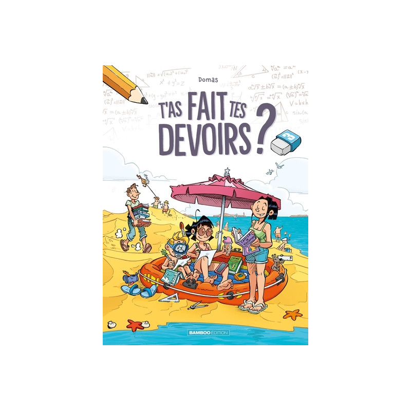 T'as fait tes devoirs ? - tome 03