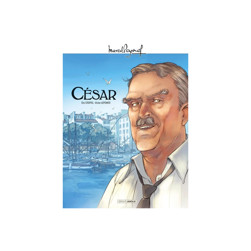 M. Pagnol en BD : César - histoire complète