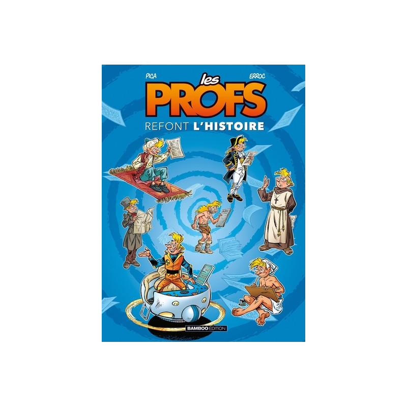 Les Profs : Refont l'histoire - tome 01
