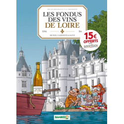 Les Fondus du vin : Loire -...