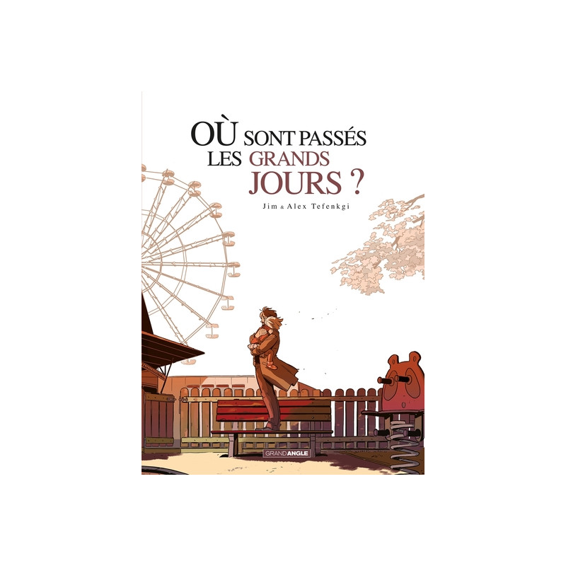 Où sont passés les grands jours ? - Intégrale