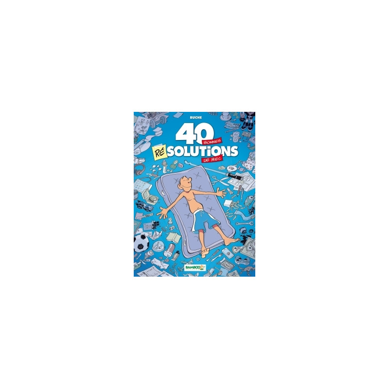 40 bonnes résolutions de mec - tome 01