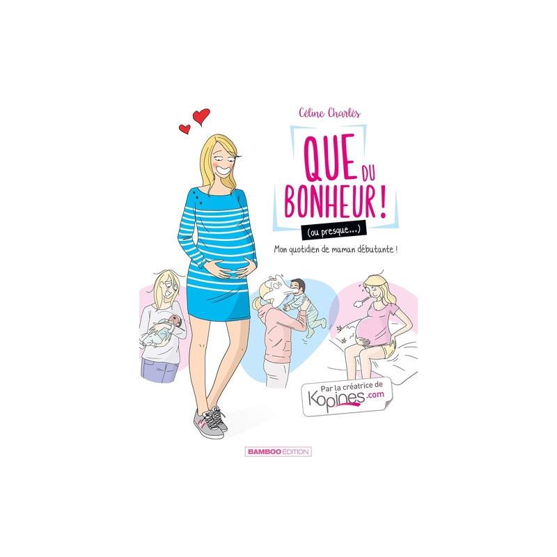 Que du bonheur (ou presque...) - tome 01