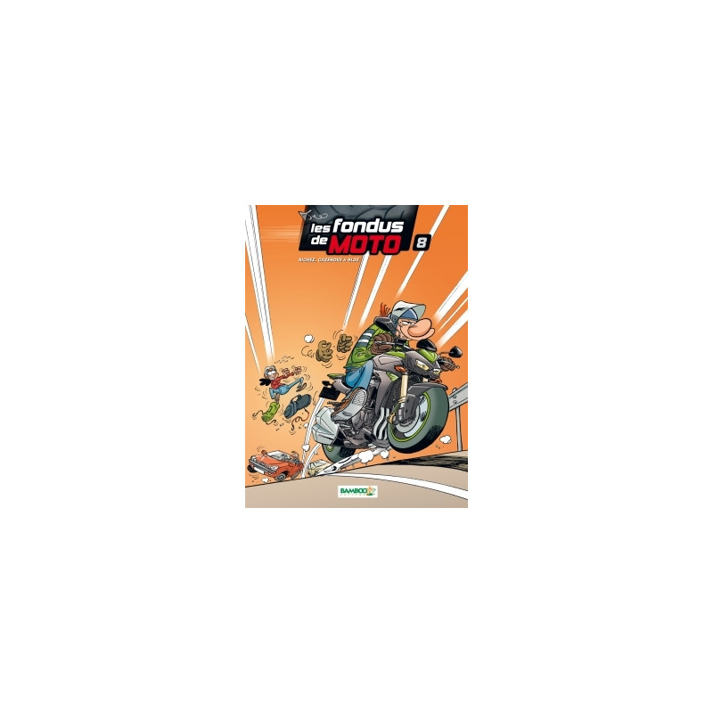 Les Fondus de moto - tome 08