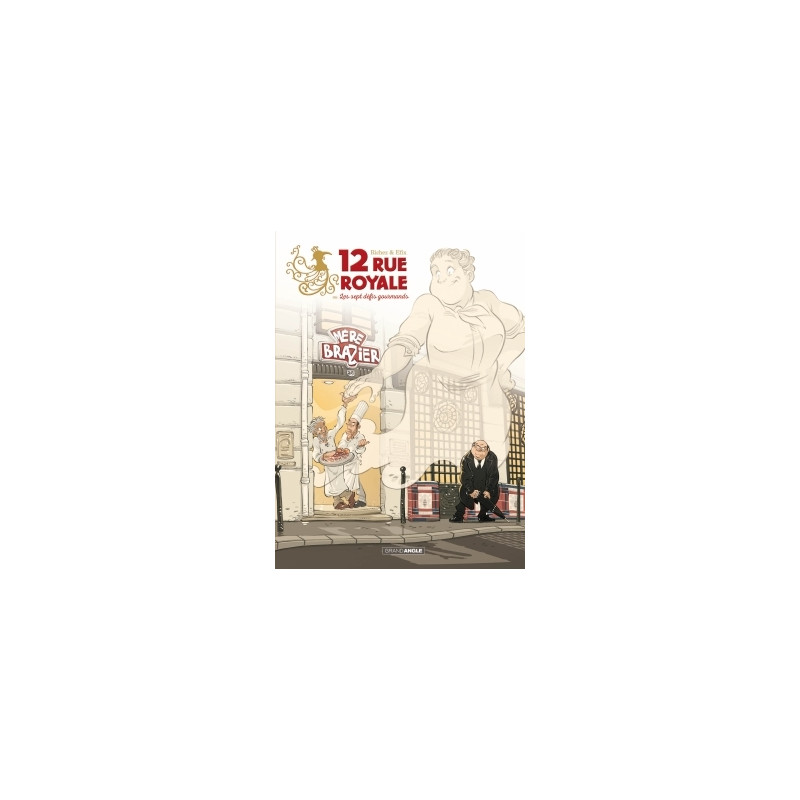 12 rue Royale ou les sept défis gourmands - histoire complète